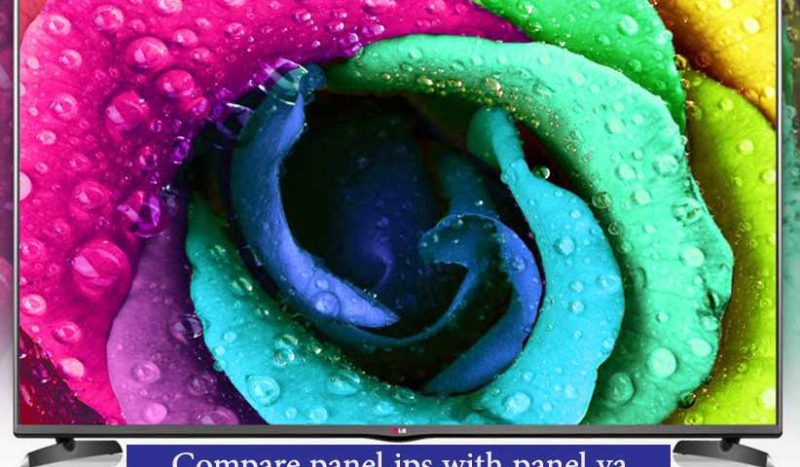 مقایسه صفحه نمایش های IPS و VA